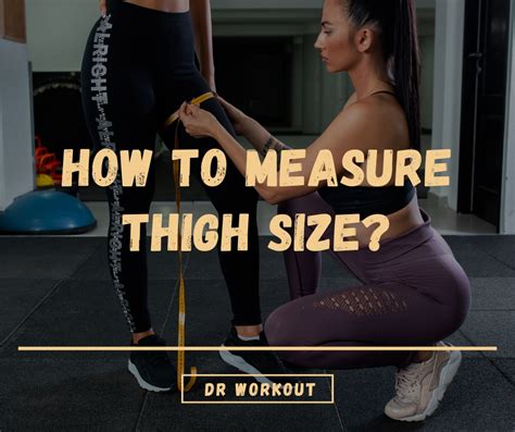 thick thighs measurements|Ideal Thigh Size for Men and Women (Based on Height & Age).